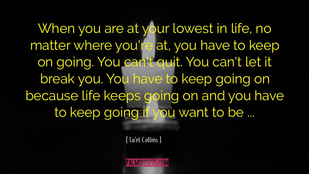 Person You Want To Be quotes by La'el Collins