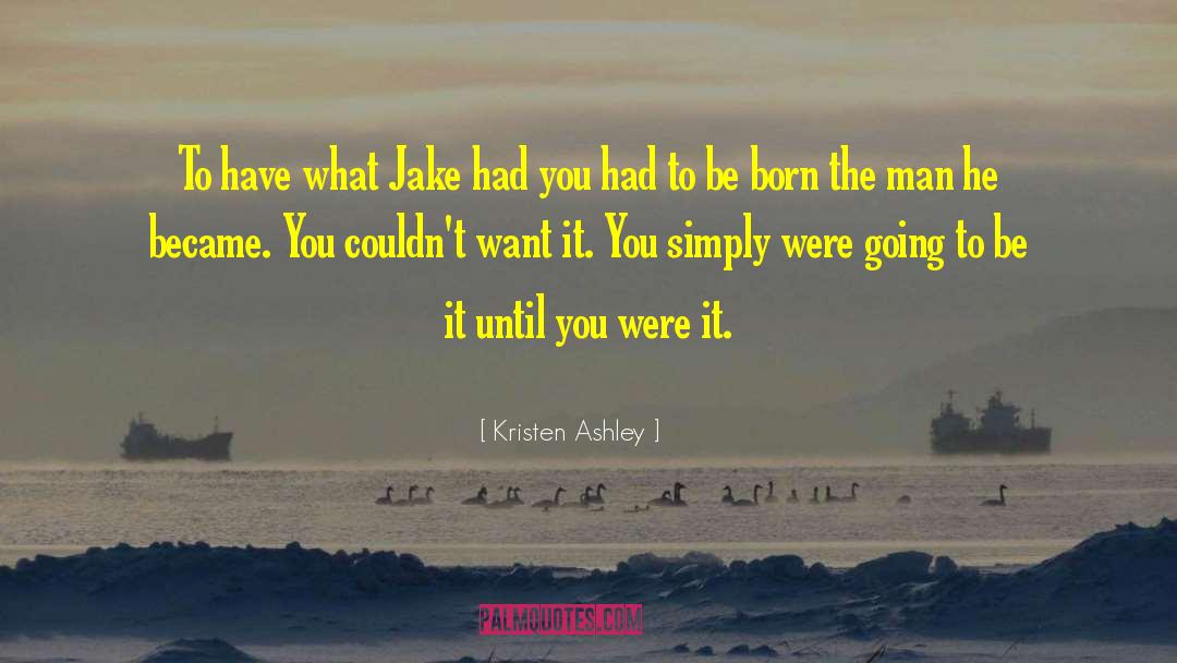 Person You Want To Be quotes by Kristen Ashley