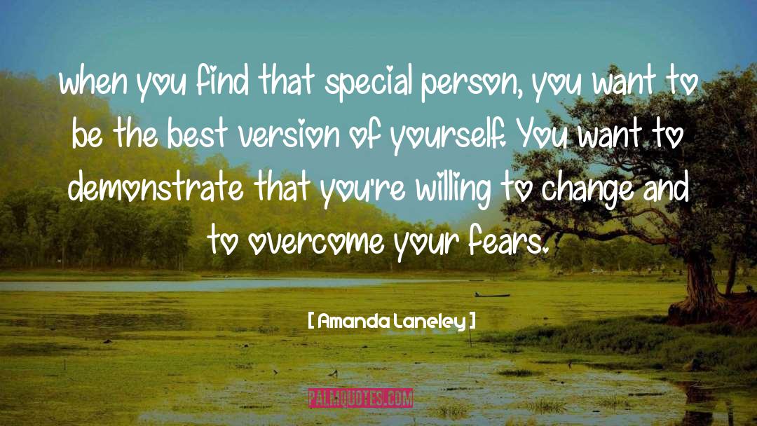 Person You Want To Be quotes by Amanda Laneley