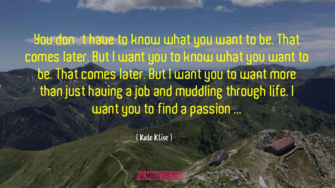 Person You Want To Be quotes by Kate Klise