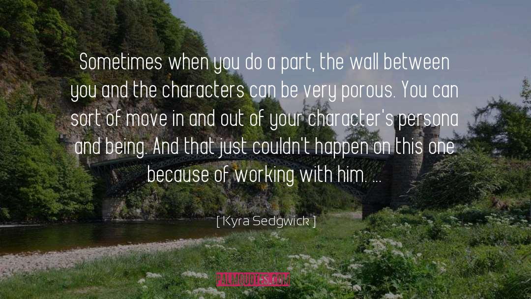 Persona quotes by Kyra Sedgwick