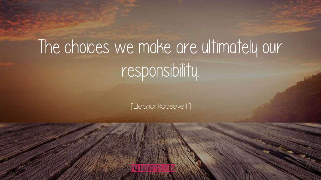Personal Accountability quotes by Eleanor Roosevelt