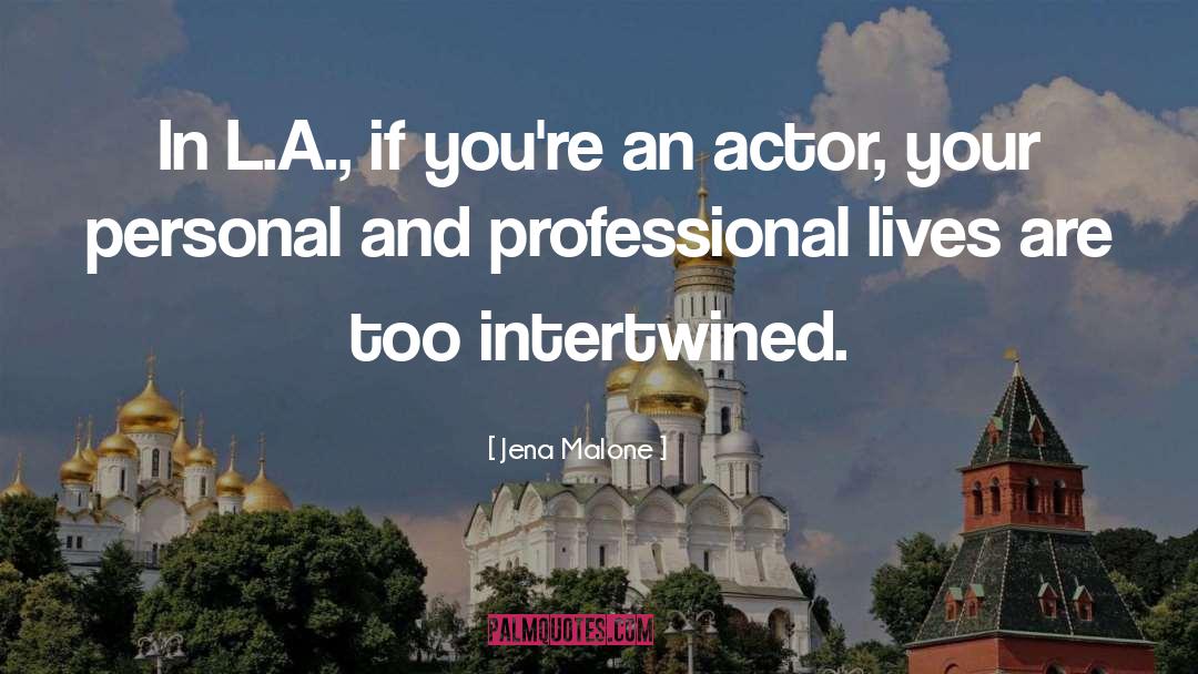 Personal And Professional Life quotes by Jena Malone