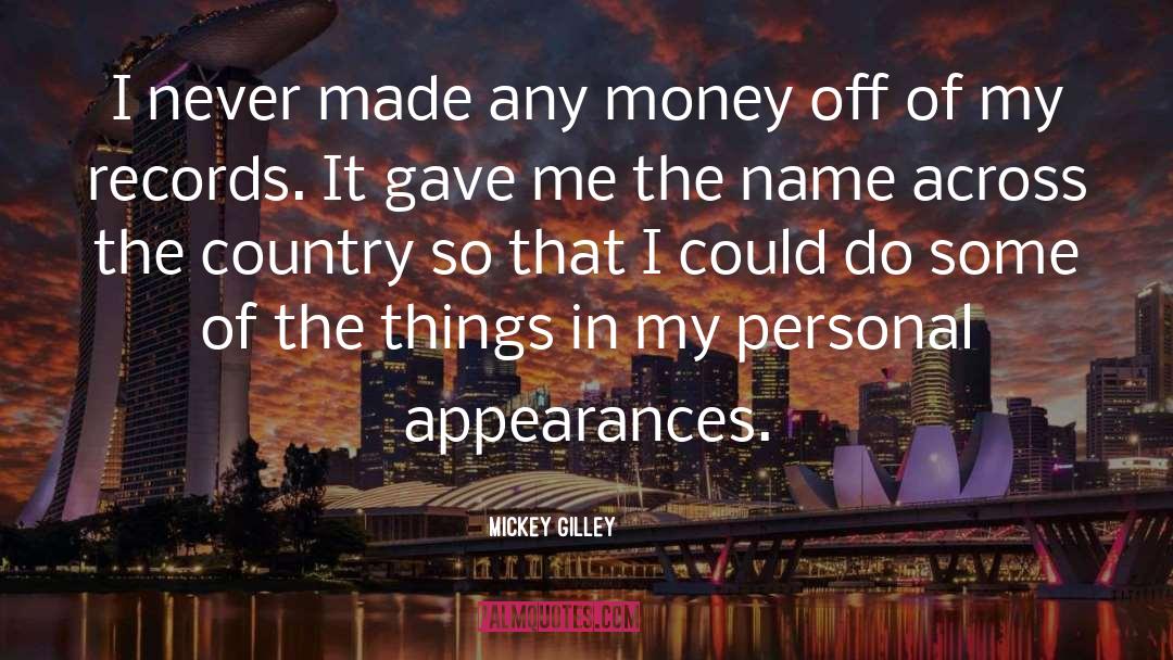 Personal Appearance quotes by Mickey Gilley