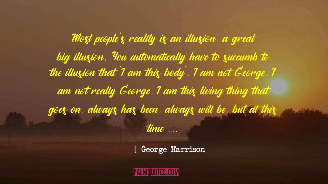 Personal Assessment quotes by George Harrison