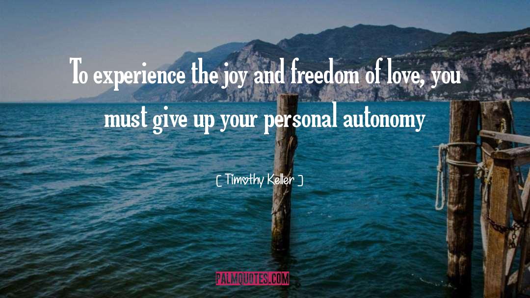 Personal Autonomy quotes by Timothy Keller