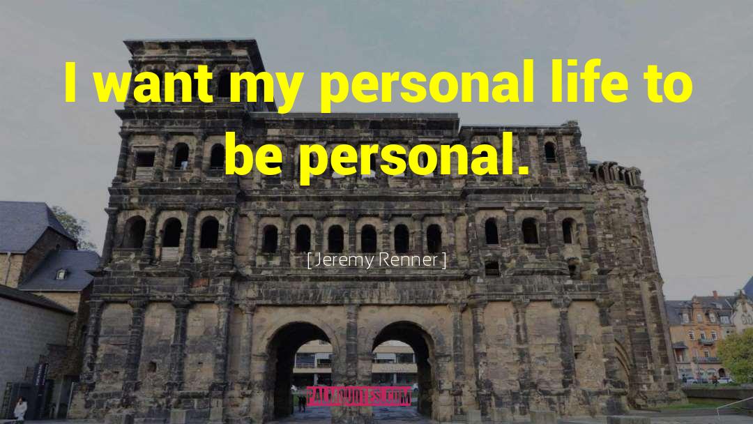 Personal Boundaries quotes by Jeremy Renner