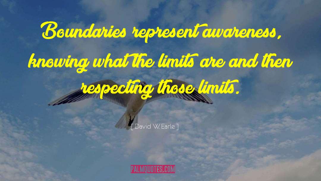 Personal Boundaries quotes by David W. Earle