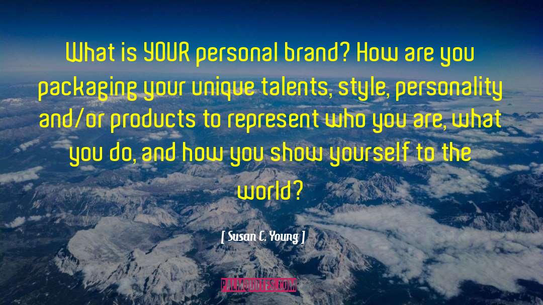 Personal Brand quotes by Susan C. Young