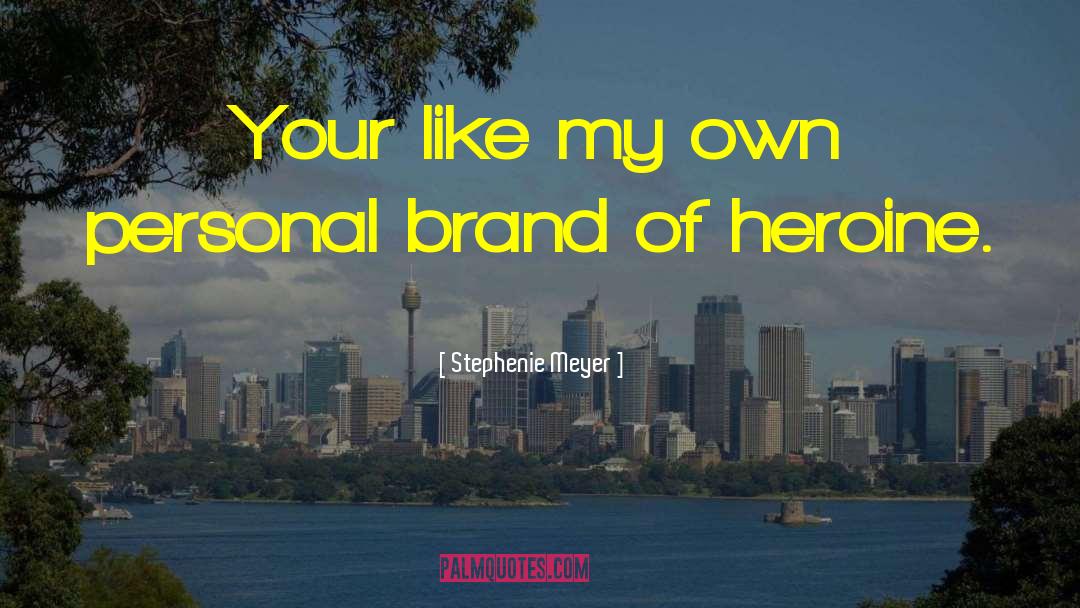 Personal Brand quotes by Stephenie Meyer