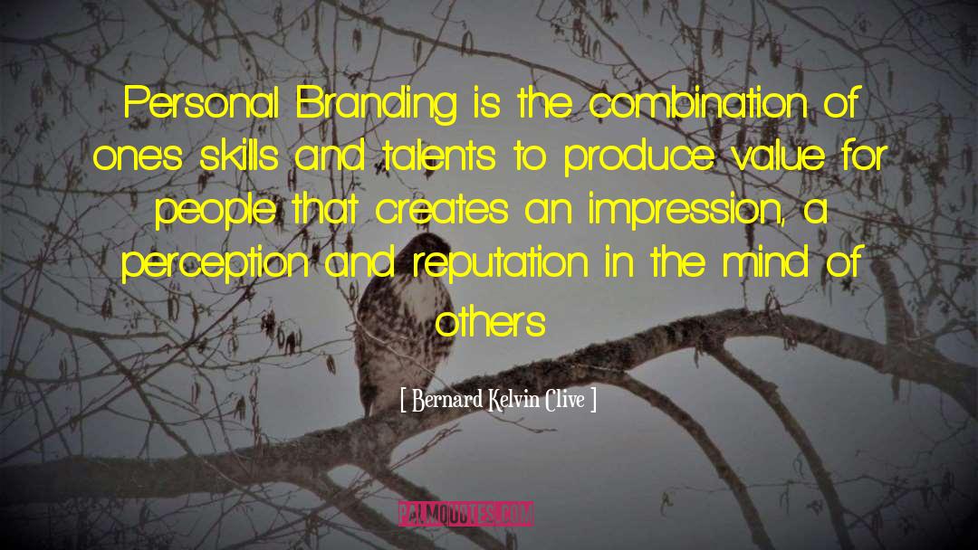 Personal Branding quotes by Bernard Kelvin Clive