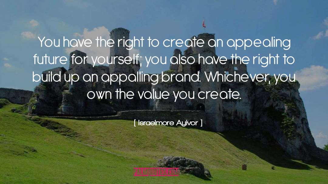 Personal Branding quotes by Israelmore Ayivor