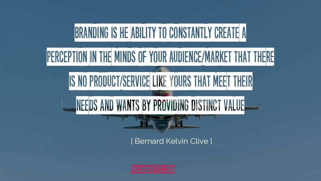 Personal Branding quotes by Bernard Kelvin Clive