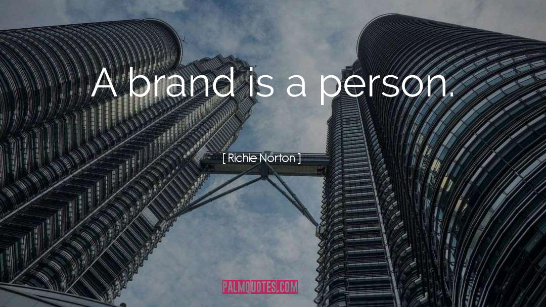 Personal Branding Reputation quotes by Richie Norton