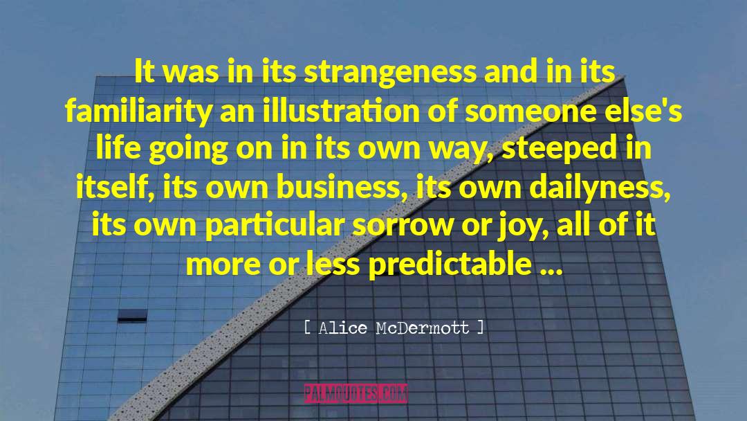 Personal Business quotes by Alice McDermott