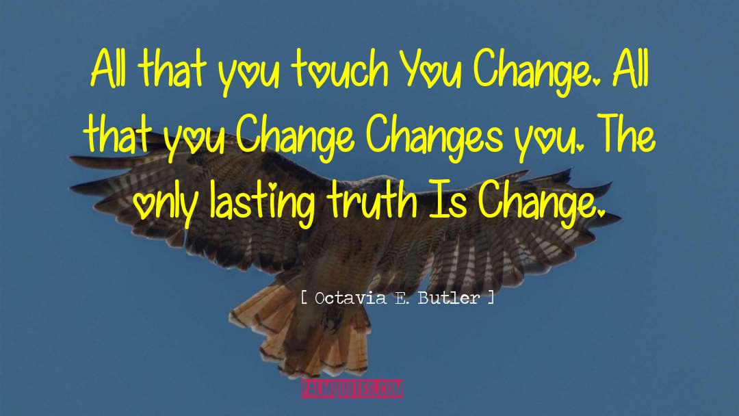 Personal Changes quotes by Octavia E. Butler
