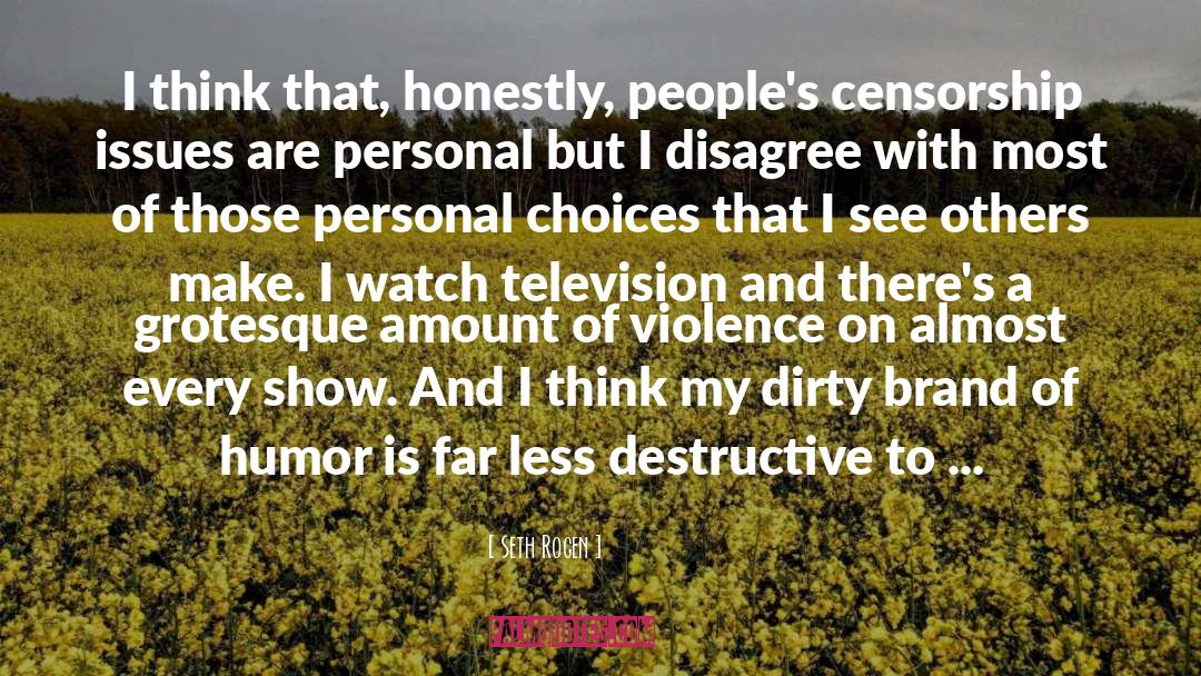 Personal Choice quotes by Seth Rogen