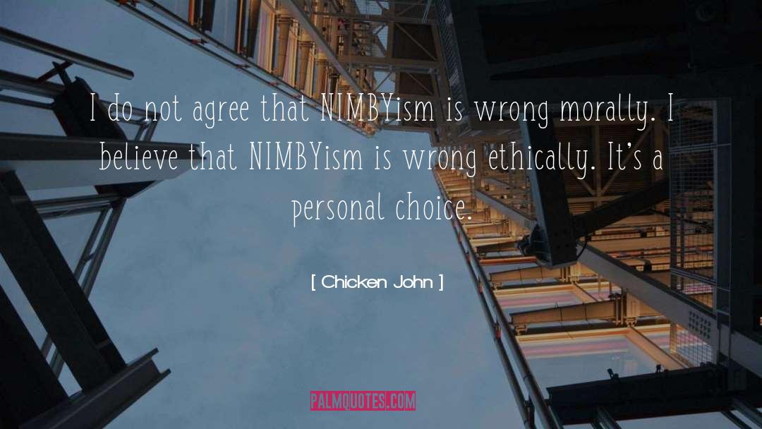 Personal Choice quotes by Chicken John