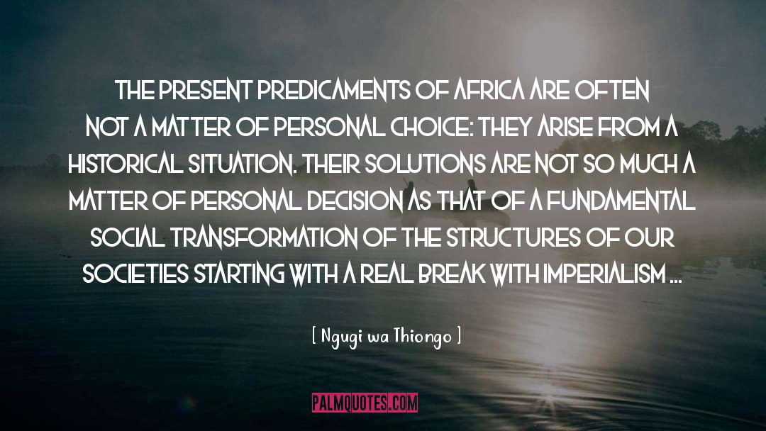 Personal Choice quotes by Ngugi Wa Thiongo