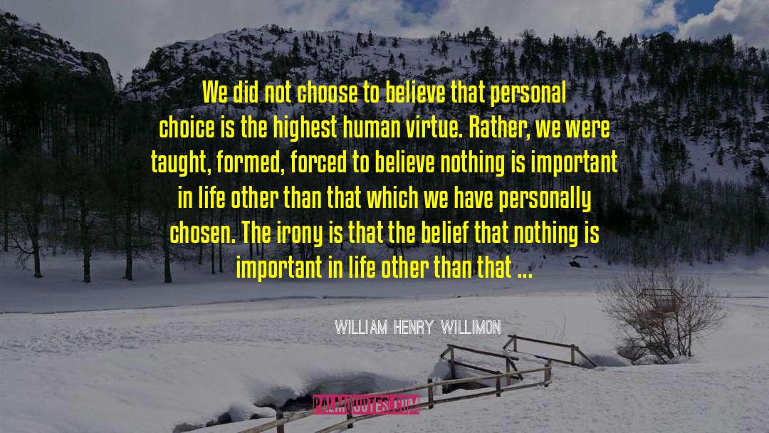 Personal Choice quotes by William Henry Willimon