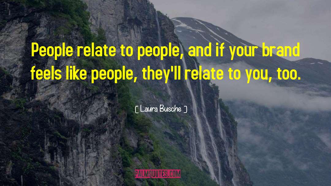 Personal Comfort quotes by Laura Busche