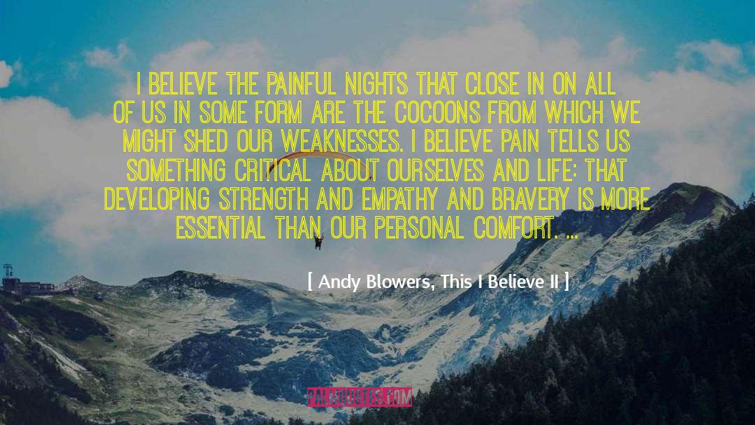 Personal Comfort quotes by Andy Blowers, This I Believe II