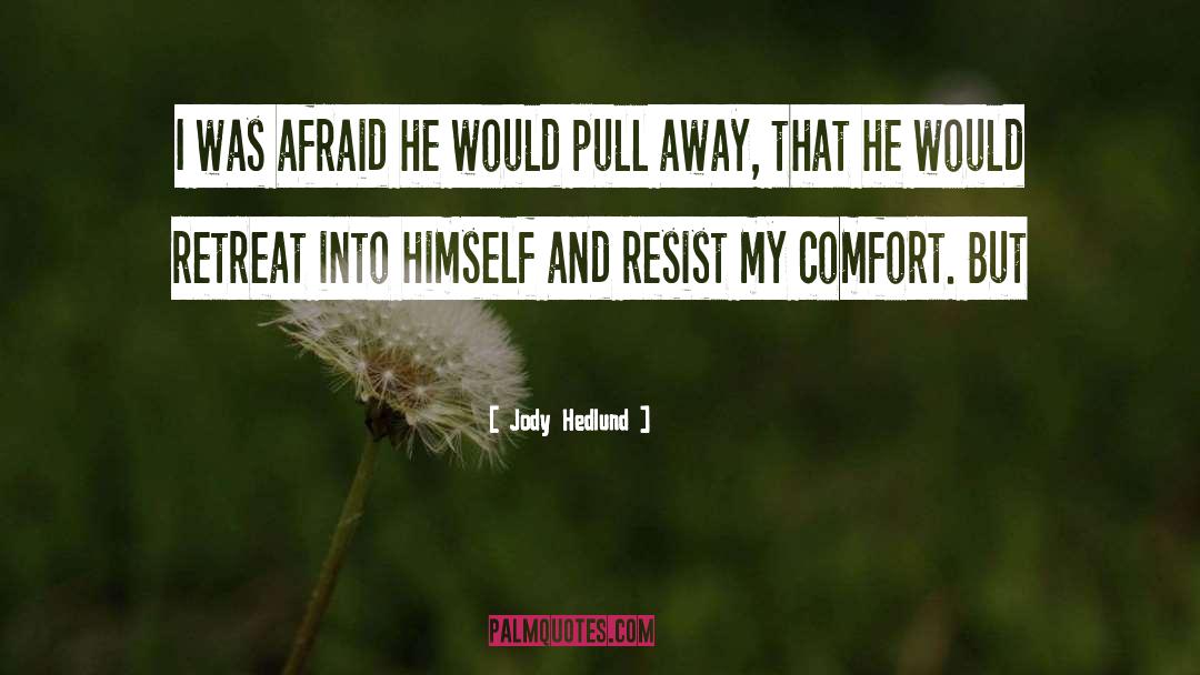 Personal Comfort quotes by Jody Hedlund