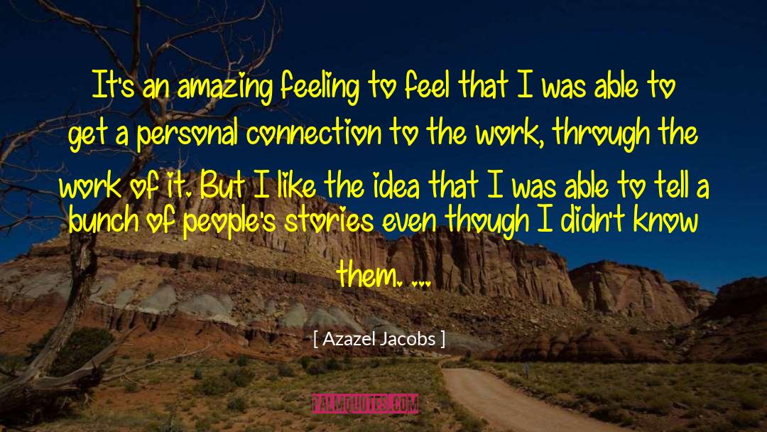 Personal Connection quotes by Azazel Jacobs