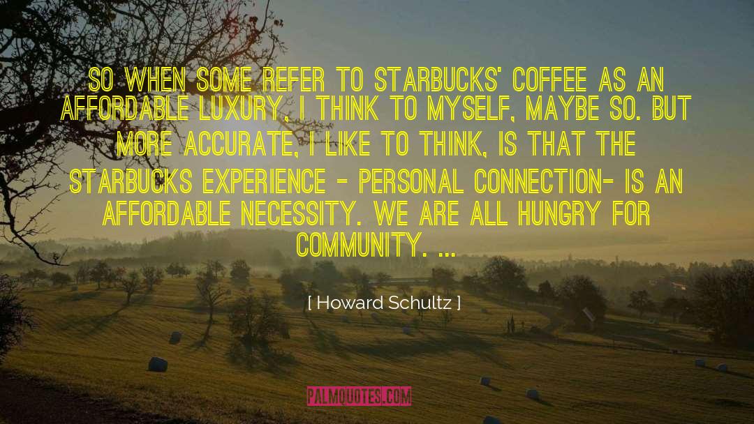 Personal Connection quotes by Howard Schultz