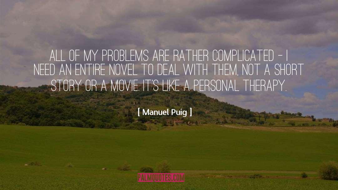 Personal Conviction quotes by Manuel Puig