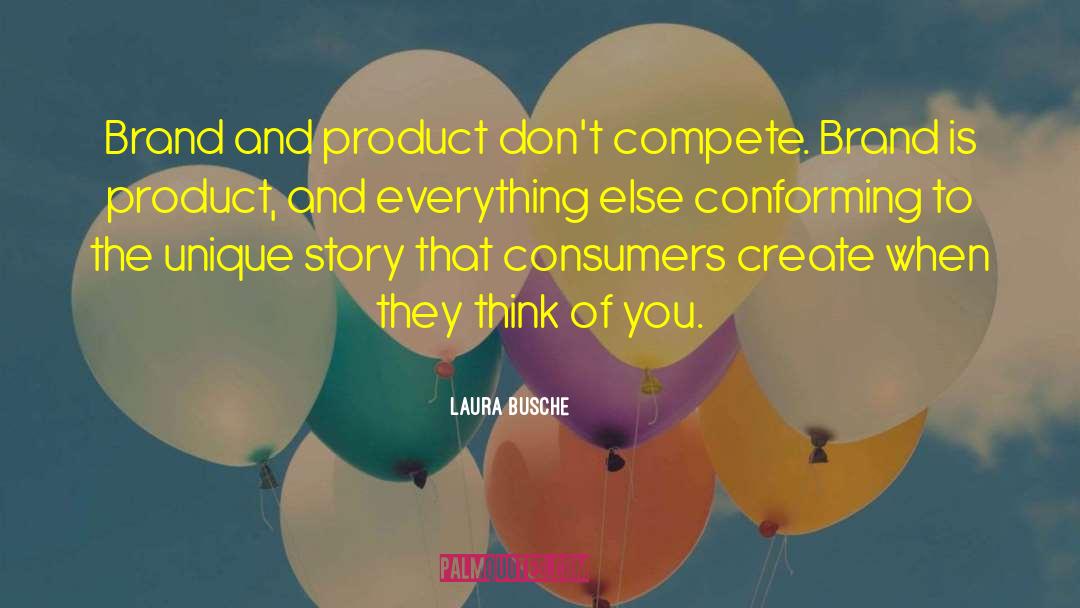 Personal Conviction quotes by Laura Busche