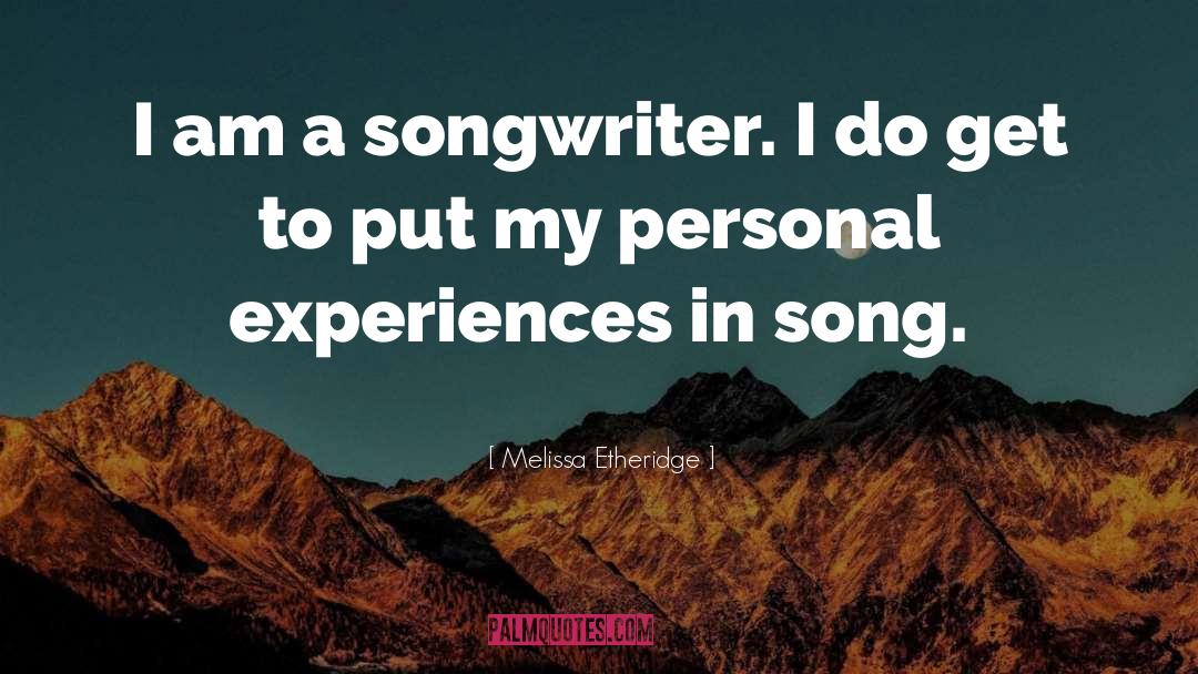 Personal Definitions quotes by Melissa Etheridge