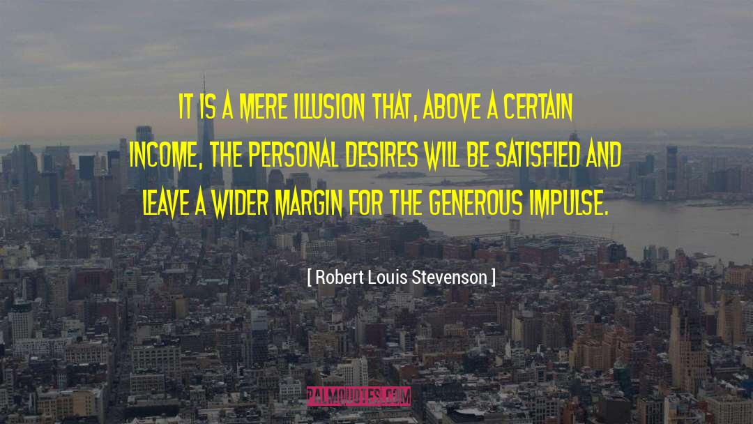 Personal Desire quotes by Robert Louis Stevenson