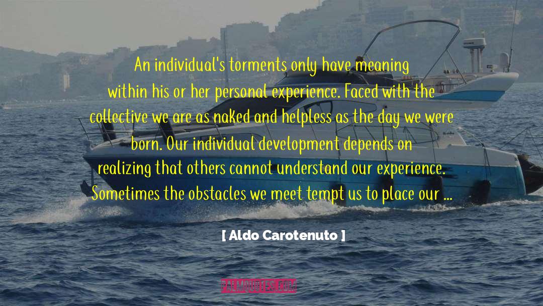 Personal Development Goals quotes by Aldo Carotenuto