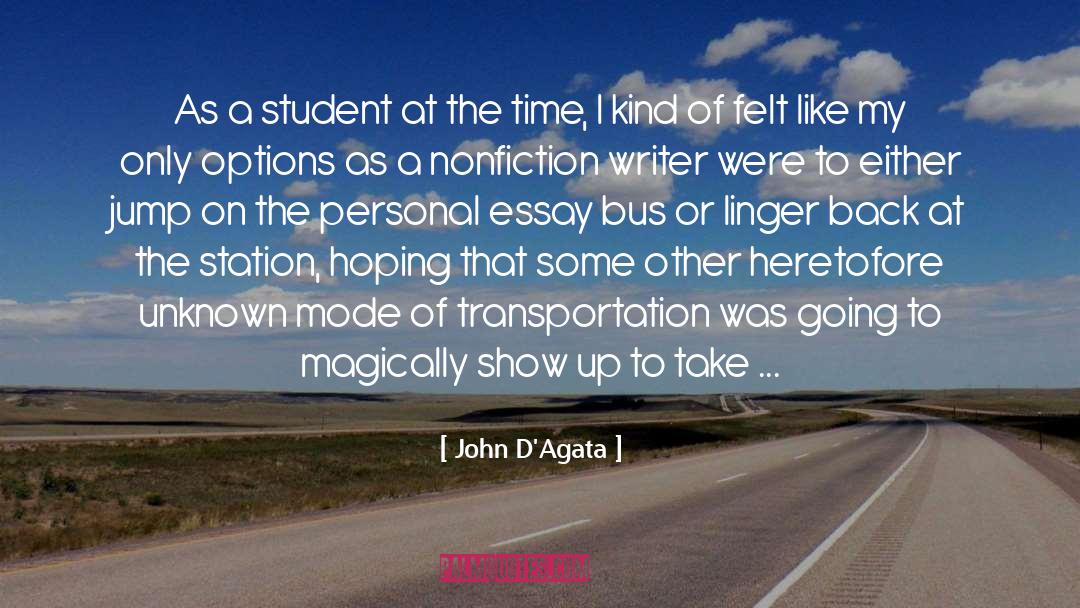 Personal Essay quotes by John D'Agata