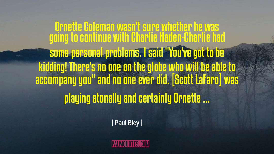 Personal Ethics quotes by Paul Bley