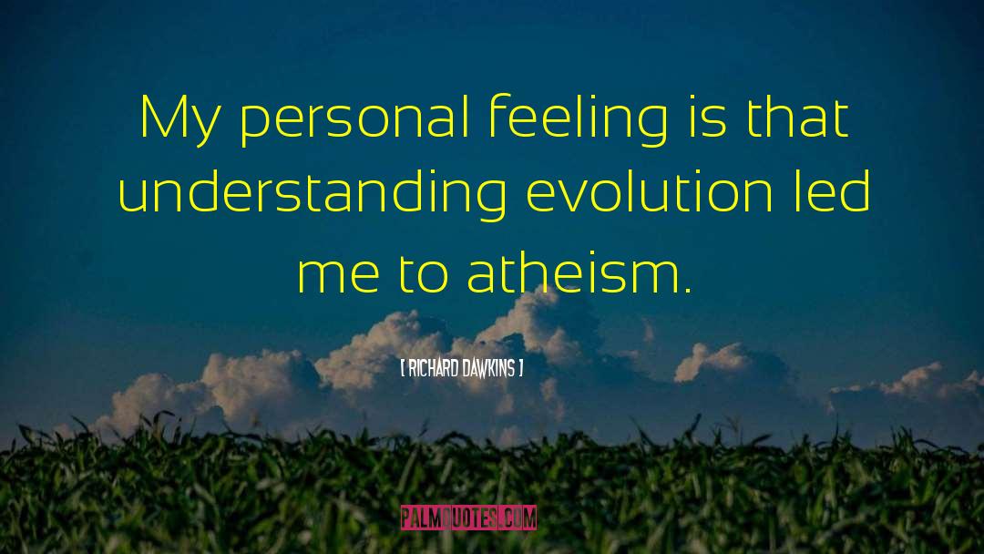 Personal Evolution quotes by Richard Dawkins