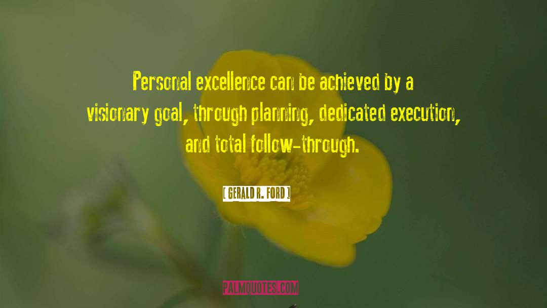 Personal Excellence quotes by Gerald R. Ford