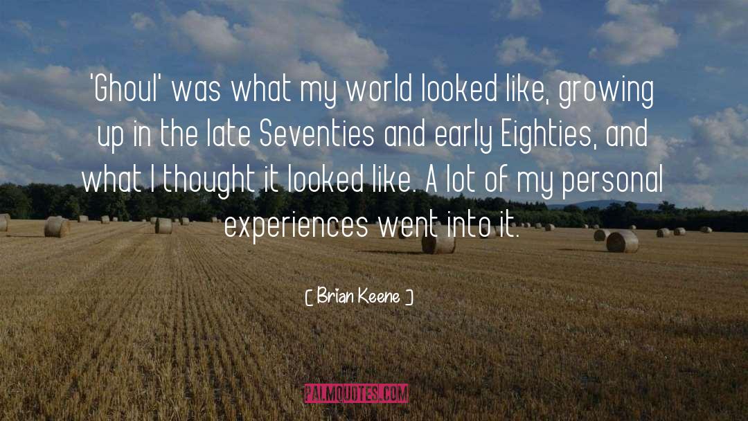 Personal Experiences quotes by Brian Keene