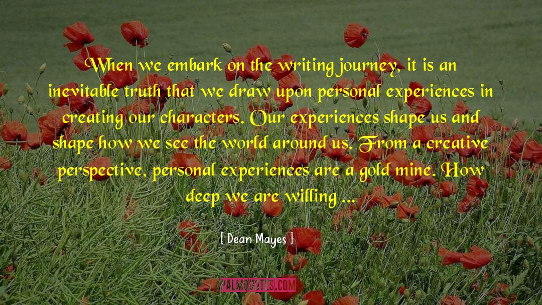 Personal Experiences quotes by Dean Mayes