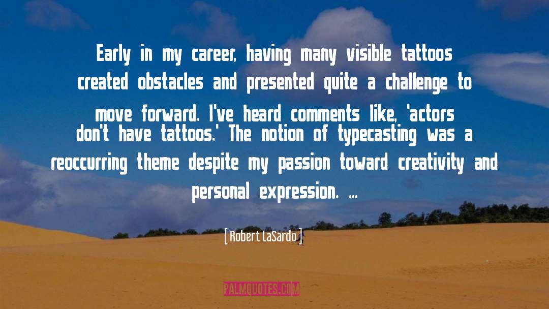 Personal Expression quotes by Robert LaSardo