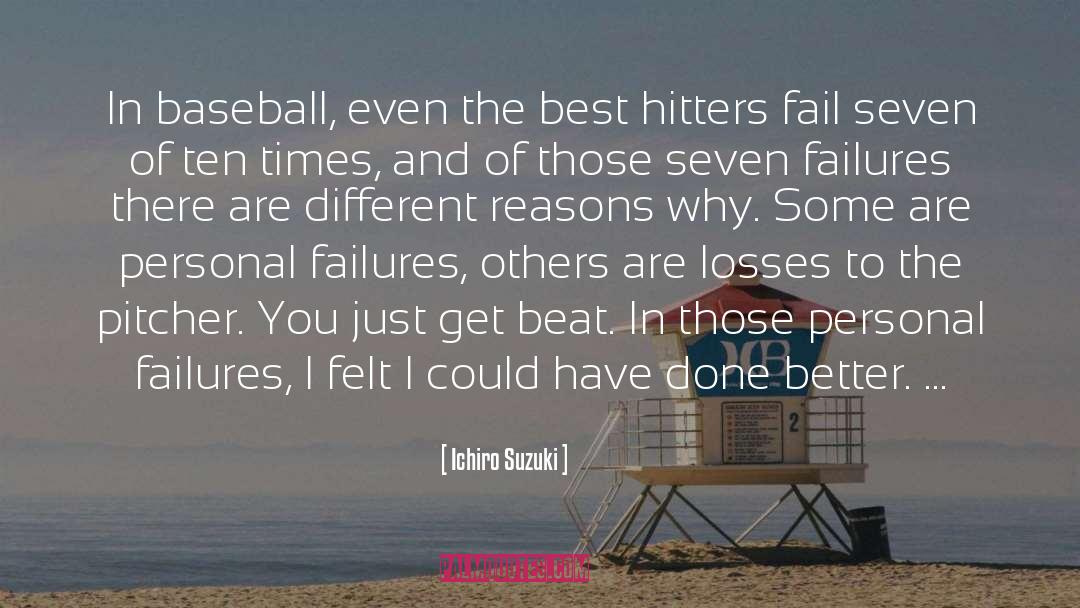 Personal Failure quotes by Ichiro Suzuki