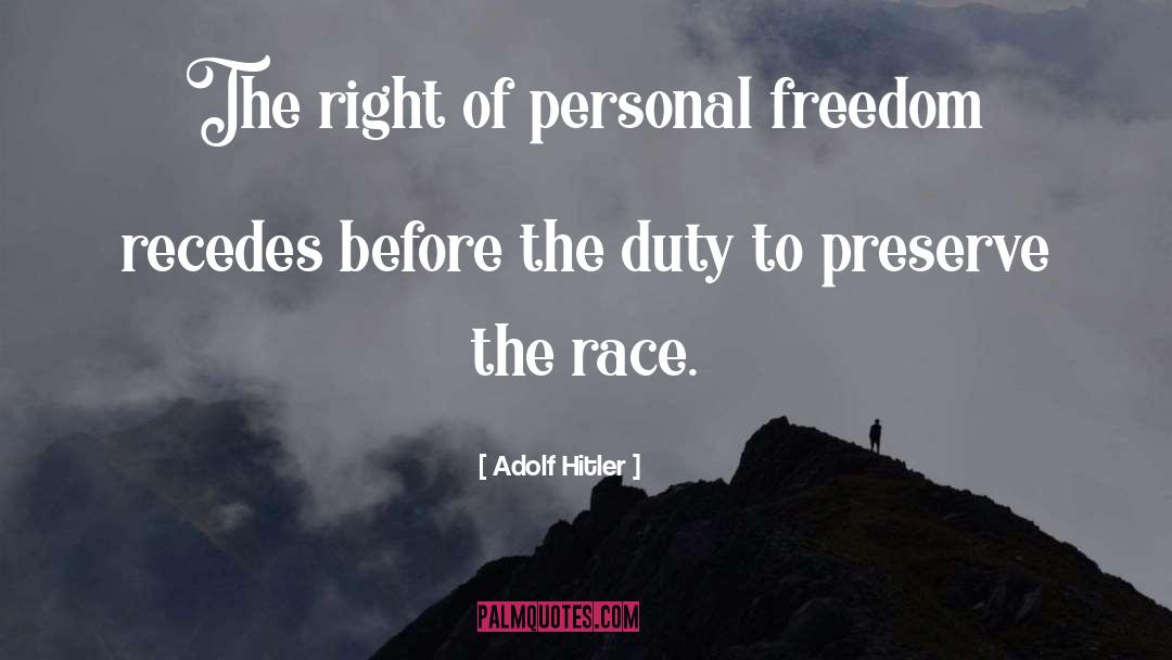 Personal Freedom quotes by Adolf Hitler