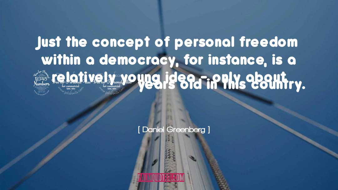 Personal Freedom quotes by Daniel Greenberg