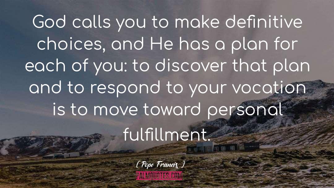 Personal Fulfillment quotes by Pope Francis