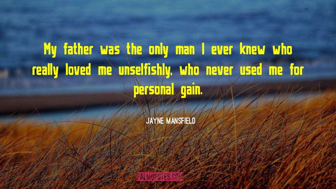 Personal Gain quotes by Jayne Mansfield