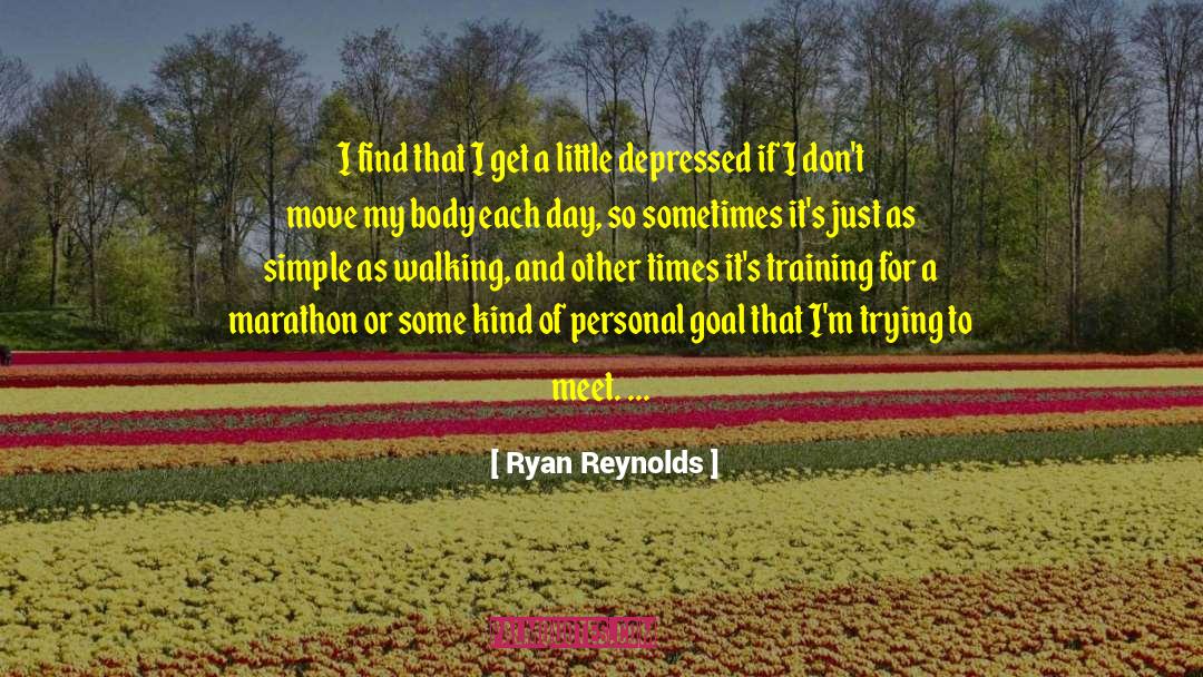 Personal Goal quotes by Ryan Reynolds