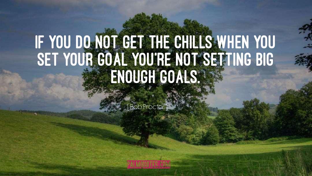 Personal Goal Setting quotes by Bob Proctor