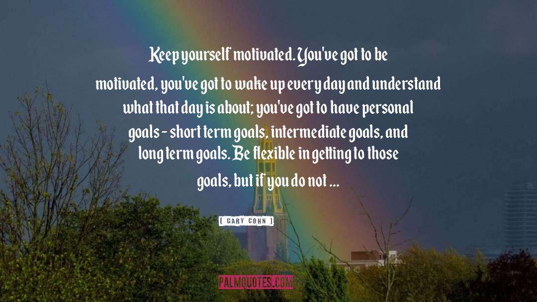 Personal Goals quotes by Gary Cohn