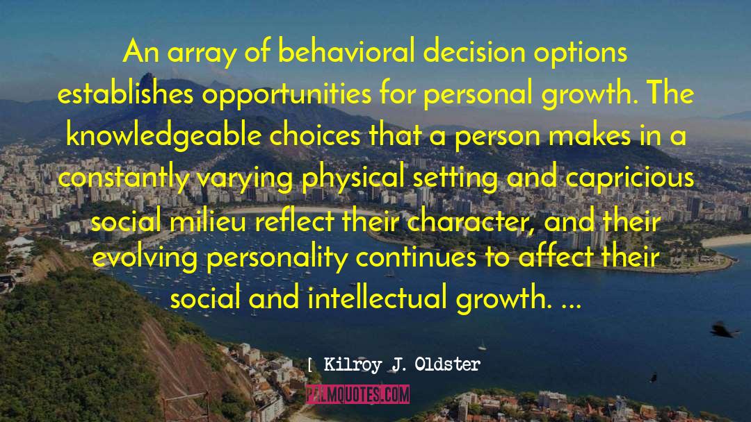 Personal Growth Personal quotes by Kilroy J. Oldster